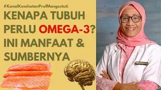 Kenapa Tubuh Perlu OMEGA-3? Ini MANFAAT dan SUMBERNYA