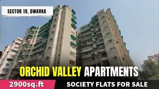 Orchid Valley Apartments ✅ Sector 19, Dwarka ~ 4 BHK Gated Society Flats For Sale [ Home Tour ]