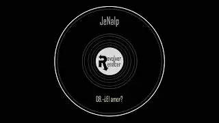 08.-¿El amor? [Revolver o Renacer] - 2025 - JeNaIp