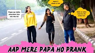 Fake Father Prank Gone Wrong || Pranks In India || Prank Video 2022 || Harsh Chaudhary