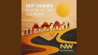 Echoes of the Silk Road (Original Mix)