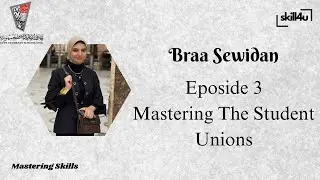 Braa Sewidan | Mastering the Student Unions | 003 MS