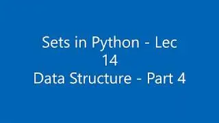 [Hindi] Data Structure in Python | Sets | Data Structure Part - 4 | Lec - 14