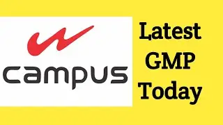 Campus Activewear IPO GMP Today