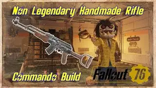 Fallout 76 - Non Legendary Commando Build in 2020