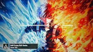 Half Frozen Half Awake | Sensei Sick | Shoto Todoroki Tribute Song