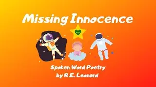 Missing Innocence | Spoken Word Poetry by R.E. Leonard (Lyric Video) #Shorts