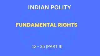 Indian Constitution &ndash; Fundamental Rights | Articles 12&ndash;35 | TNPSC