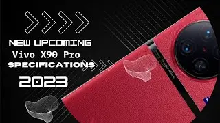 Vivo X90 Pro Specifications of Global Launch || Vivo x90 upcoming👌