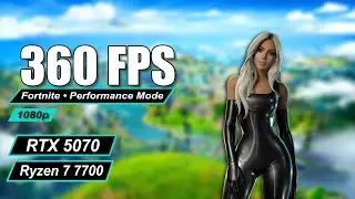 RTX 5070, Ryzen 7 7700 (1080p,360 fps cap) - Fortnite Performance Mode FPS Test | Chapter 7 Season 1