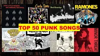 TOP 50 PUNK SONGS OF ALL TIME
