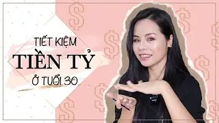 CHI TI&Ecirc;U một th&aacute;ng v&agrave; l&agrave;m sao để tiết kiệm TIỀN TỶ ở tuổi 30 ♡ Tutanguyen