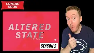 Altered State with Jamie Season Two Announcement | New Guests, New Stories