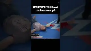 WRESTLERS best nicknames🥶 part 2 #shorts#wwe