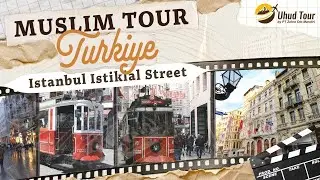 MUSLIM TOUR TURKIYE #17: ISTIKLAL STREET & CZN BURAK - ISTANBUL, TURKIYE | UHUD TOUR