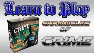 Learn to Play: Chronicles of Crime
