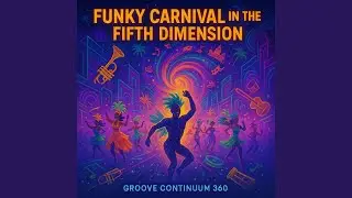 Funky Carnival In The Fifth Dimension