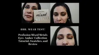 Profusion Mixed Metals Eyes Amber Collection 8HR. WEAR TEST, Tutorial, Swatches, and Review