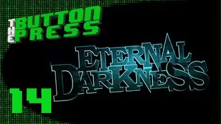 Eternal Darkness Ep. 14 - Ulyaoth's Inquisition - The Button Press