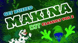 🔥 MAKINA 2024 | 💊 😵&zwj;💫 GET BUZZED Vol 2 (DJT FULL SET) 🔥