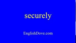 How to pronounce securely in American English.