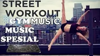 The Best Of Workout Music 2016 - Street GYM MUSIC - Gym Music 2016