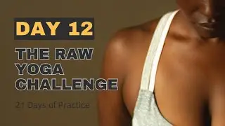 Day 12 Raw Yoga Challenge | Mandala Vinyasa Flow (360 Degree Movement