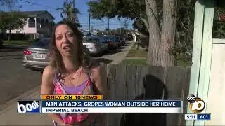 Man attacks, gropes woman outside her home
