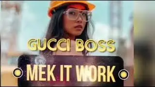 Gucci Boss - Mek it Work (audio video)