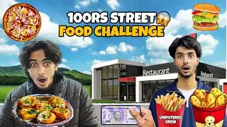 Street Food Challenge in Just ₹100 😱 | Unfiltered Crew