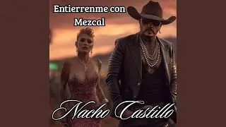 Entierrenme con Mezcal (Dueto)