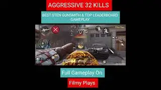 AGGRESSIVE 32 KILLS BEST STEN GUNSMITH & TOP LEADERBOARD GAMEPLAY #codm #filmyplays