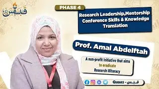 Phase 4 | Session 2 | Part 1A | Research Leadership & Mentorship | Prof. Amal Abdelftah