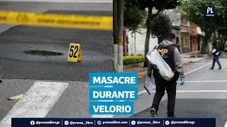 Masacre en funeraria: pugna entre pandillas sería la causa del crimen en velorio, según autoridades