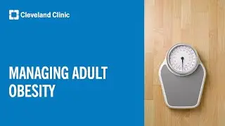Managing Adult Obesity