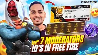 TOP 7 ₹ 10,00,000 MODERATOR ID COLLECTION IN FREE FIRE❤️&zwj;🔥 || FREE FIRE MODERATOR IDs || PAWAN MOD