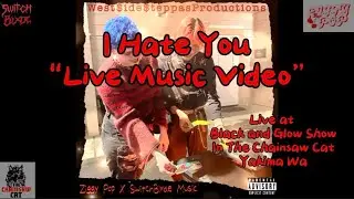 I Hate You (Official Live Music Video)