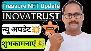 Treasure NFT || InovaTrust || New Update Today || Happy New Year || Best Wishes ||