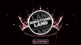 BLACKPINK - &lsquo;Shut Down&rsquo; Ringtone | RingToneLand | DownLoad