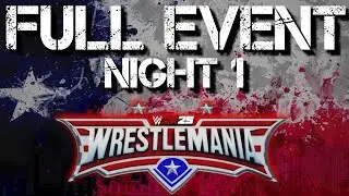 WrestleMania Night 1 FULL EVENT | WWE 2K25 Universe Mode