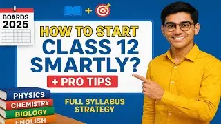 How to Start Class 12 Smartly 📚   Full NCERT Strategy + Study Plan for Boards 2025