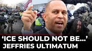 Hakeem Jeffries LIVE: Issues Stark Warning to Trump, Demands Fast ICE Reform or Face DHS Shutdown