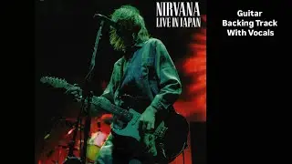 Nirvana - Love Buzz(Live In Japan/1992) - Guitar Backing Track With Vocals 