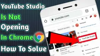 YouTube Studio Not Opening Problem Solved | How To Open YouTube Studio With Chrome Browser