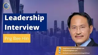 Interview with Png Bee Hin on Leadership & Transformation