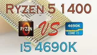 RYZEN 5 1400 vs i5 4690K BENCHMARKS / GAMING TESTS REVIEW AND COMPARISON / Ryzen vs Haswell