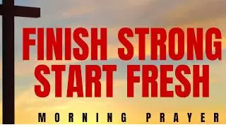 Morning Prayer to Enter the New Month with God’s Blessings & Favor