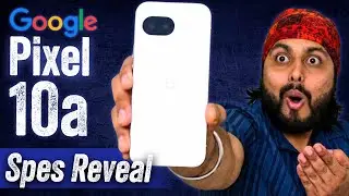 Exclusive: Google Pixel 10a Launching Soon With Specification and Price Here 🔥