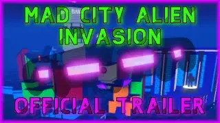 Mad City Alien Invasion | OFFICIAL TRAILER (Flashing Lights Warning)