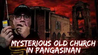 EXPLORING THE MYSTERIOUS OLD CHURCH OF PANGASINAN | SECRET ROOMS FOUND!